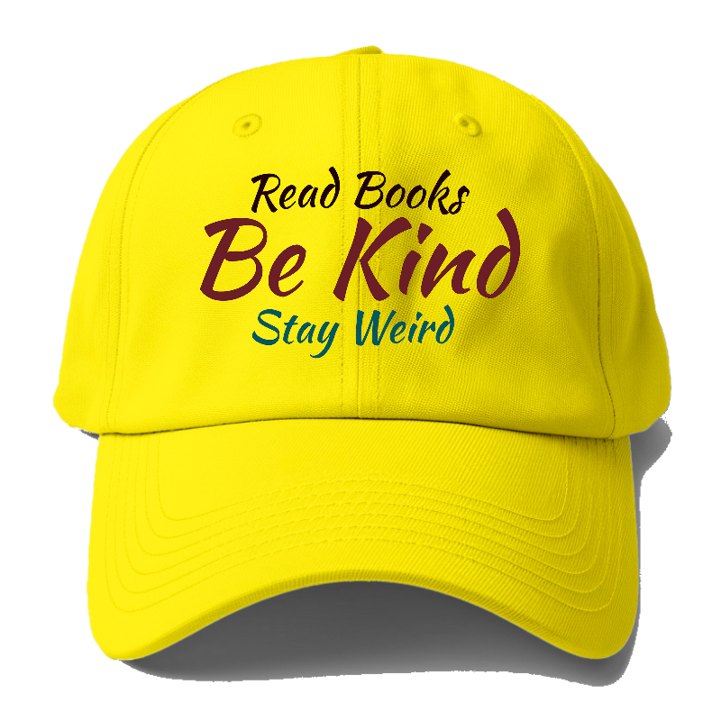 read books, be kind, stay weird Hat