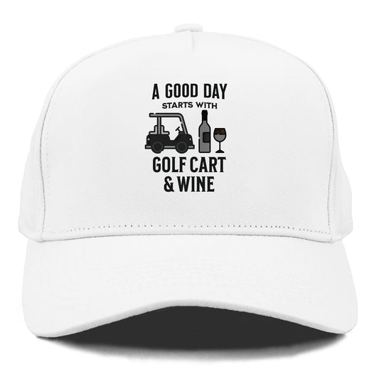 a good day starts with golf cart & wine Hat