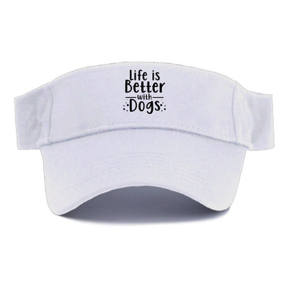 Life is better with dogs Hat