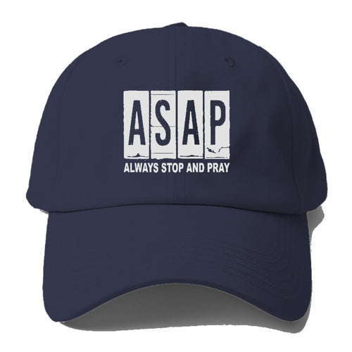 Asap Always Stop And Pray Baseball Cap For Big Heads