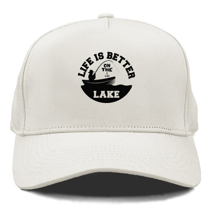 life is better on the lake Hat