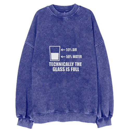 Technically The Glass Is Full Vintage Sweatshirt