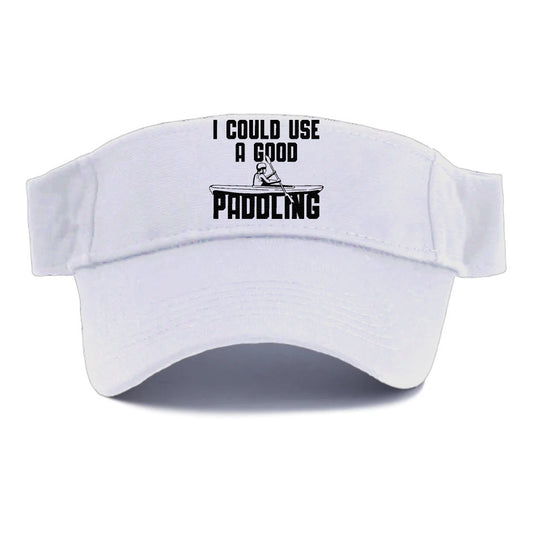 i could use a good paddling! Hat