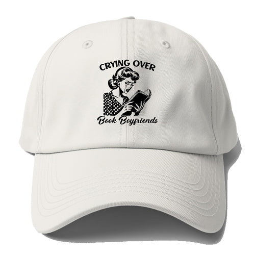 Crying Over Book Boyfriends Baseball Cap For Big Heads