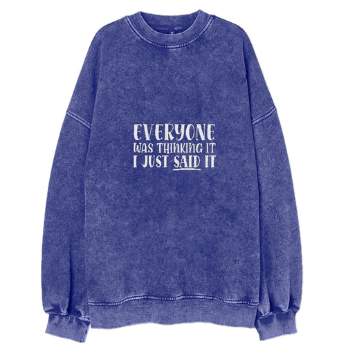 Everyone Was Thinking It Vintage Sweatshirt