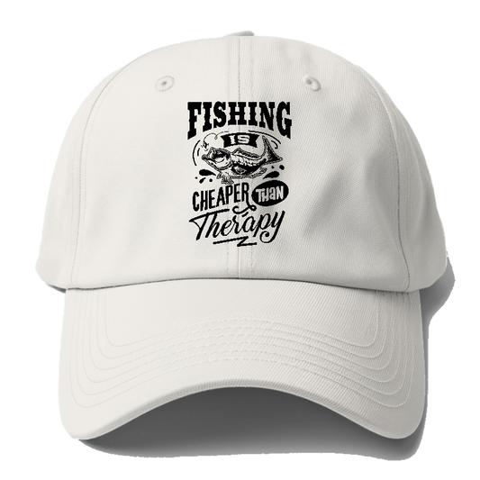 Fishing is cheaper than  therapy Hat