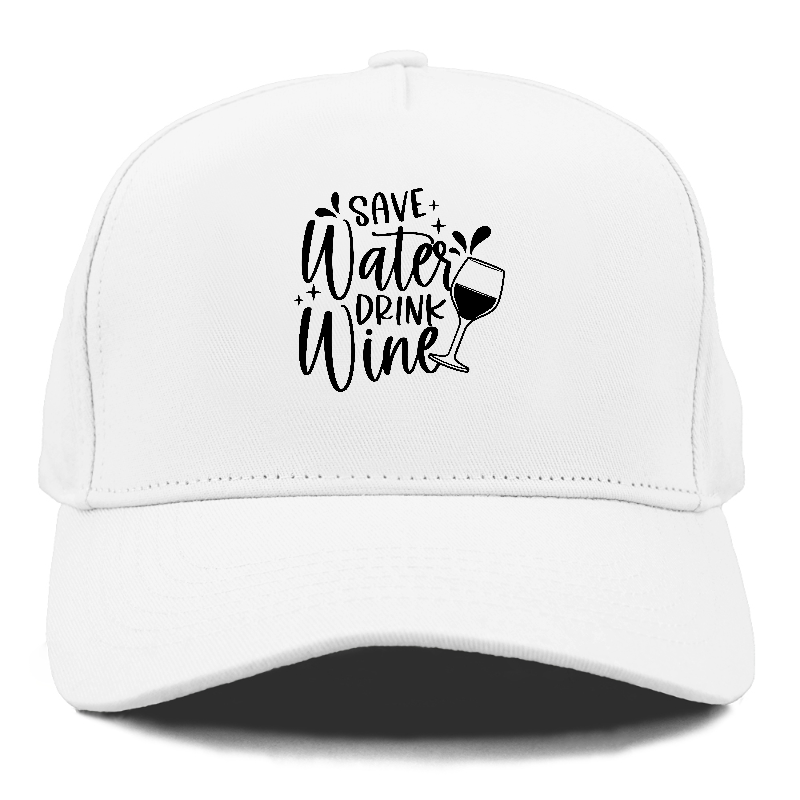 save water drink wine Hat