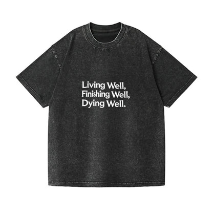 living well, finishing well, dying well Hat