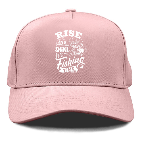 Rise And Shine Its Fishing Time Cap