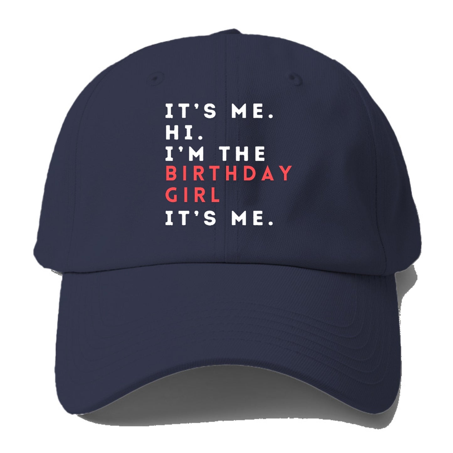 i'm the birthday girl Hat