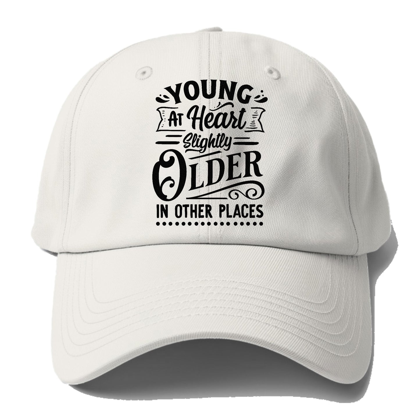 Young at heart slightly older in other places Hat