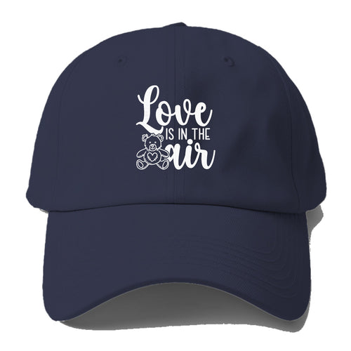 Love Is In The Air Baseball Cap