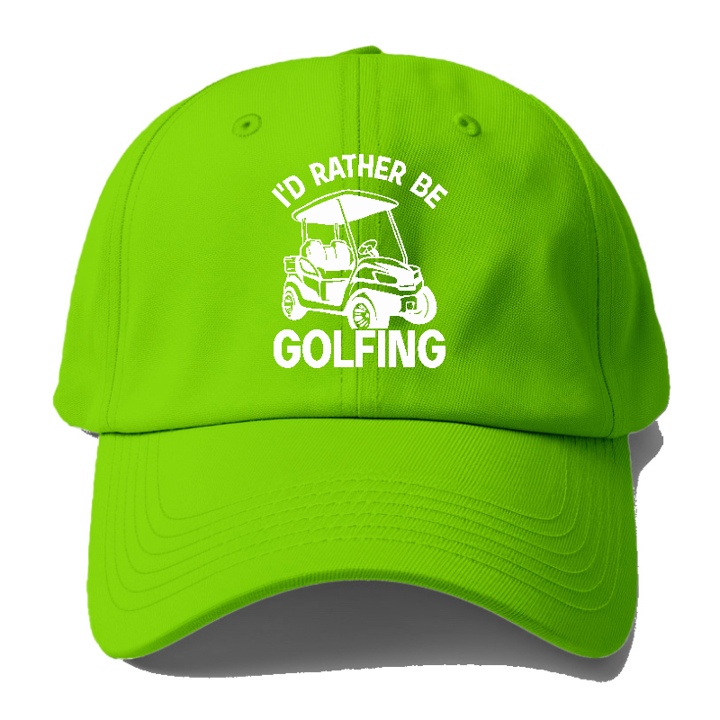 I'd Rather Be Golfing Hat