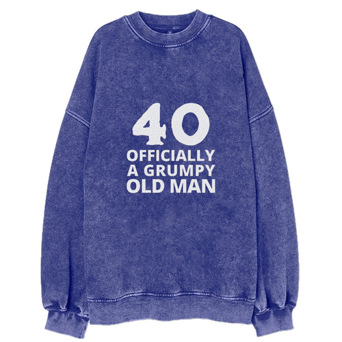 40 Officially A Grumpy Old Man Vintage Sweatshirt