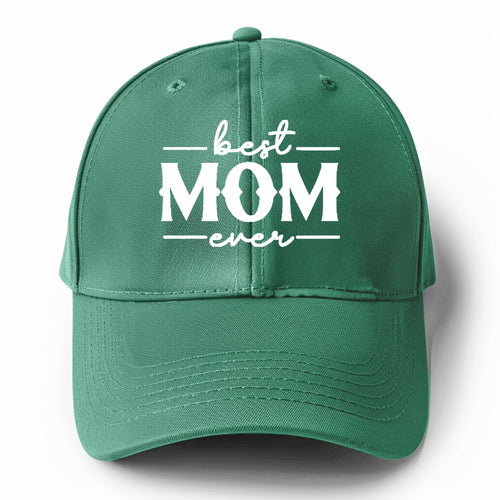 Best Mom Ever Solid Color Baseball Cap