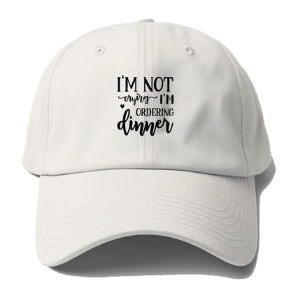 I'm not crying i'm ordering dinner Hat