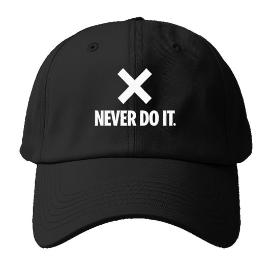 never do it Hat