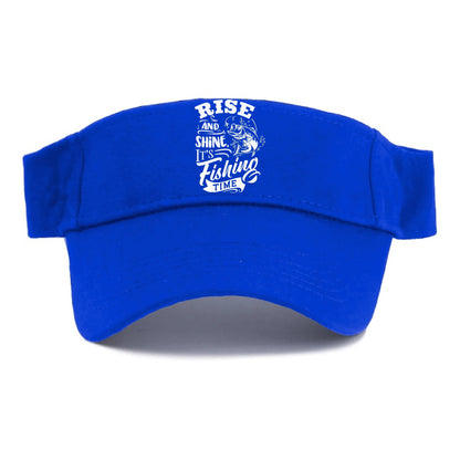 Rise and shine its fishing time Hat