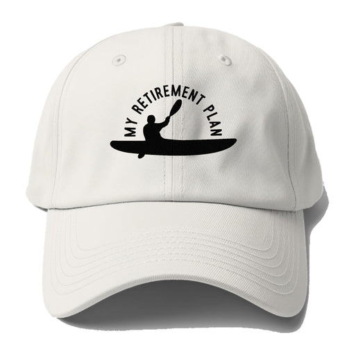 My Retirement Plan Is Kayak Classic Baseball Cap