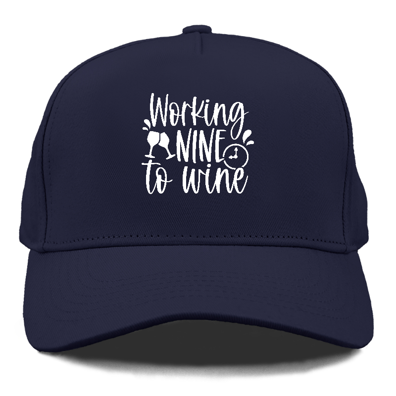 working nine to wine Hat