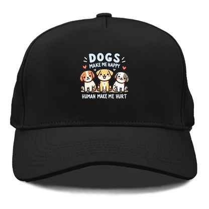 Dogs Make Me Happy Hat