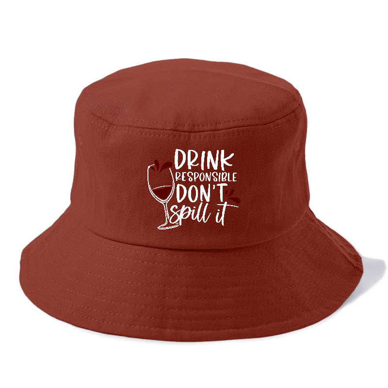 drink responsible don't spill it Hat