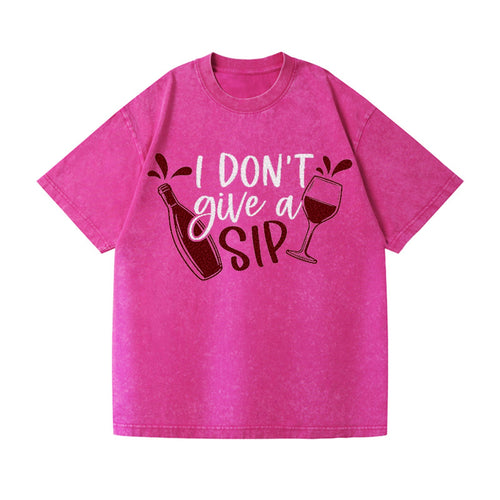 I Don't Give A Sip Vintage T-shirt