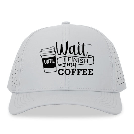 Morning Fuel: Wait Until I Finish My Coffee Hat