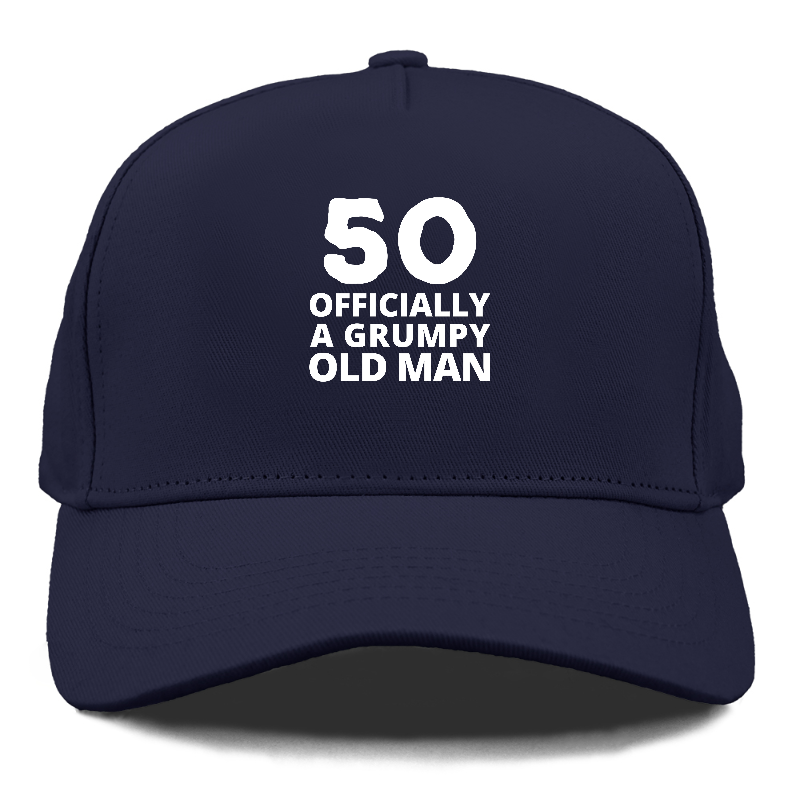 50 OFFICIALLY A GRUMPY OLD MAN Hat