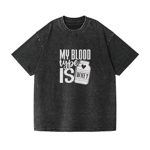 My Blood Type Is Whey Vintage T-shirt