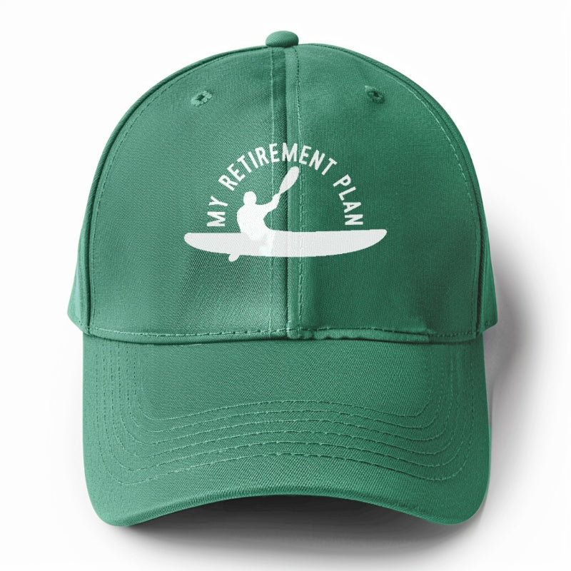 my retirement plan is kayak classic Hat