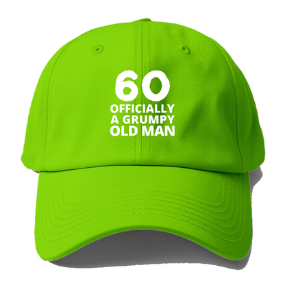 60 OFFICIALLY A GRUMPY OLD MAN Hat