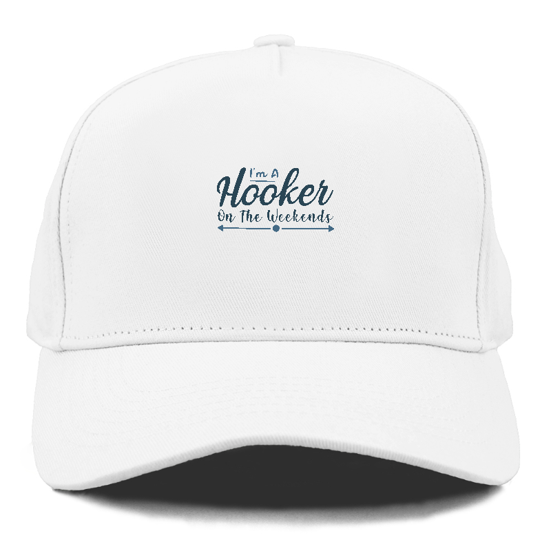 I am a hooker Hat