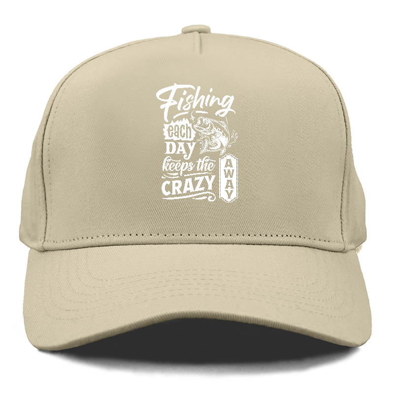 Fishing each day keeps the crazy away Hat