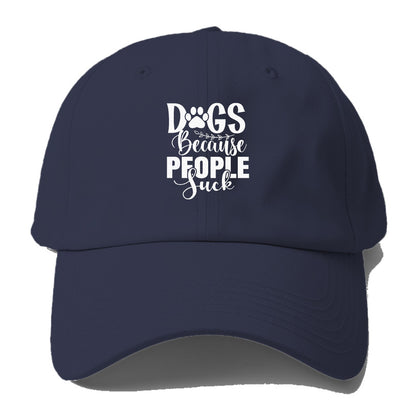 Dogs because people suck Hat