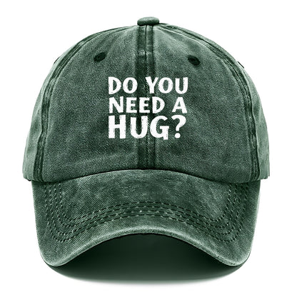 do you need a hug Hat