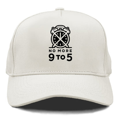 no more 9 to 5 Hat