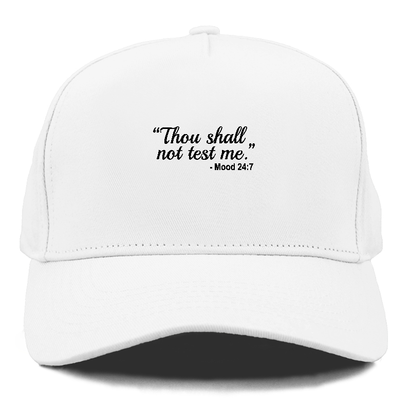 thou shall not try me Hat