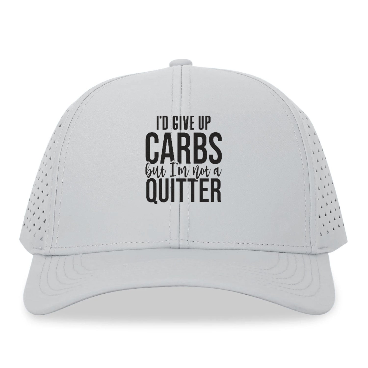 I'd Give Up Carbs But I'm Not A Quitter Hat