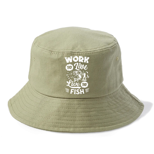 Work To Live Live To Fish Bucket Hat