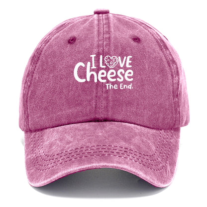 i love cheese the end Hat