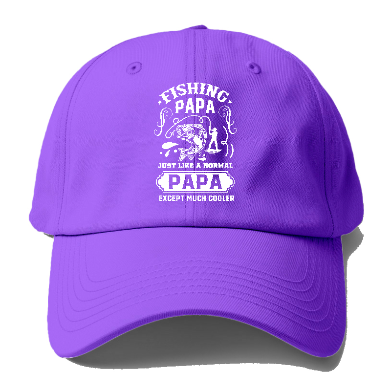 Fishing papa just like a normal papa except much cooler Hat