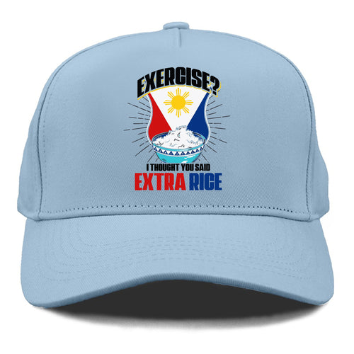 Exercise? I Thought You Said Extra Rice Cap