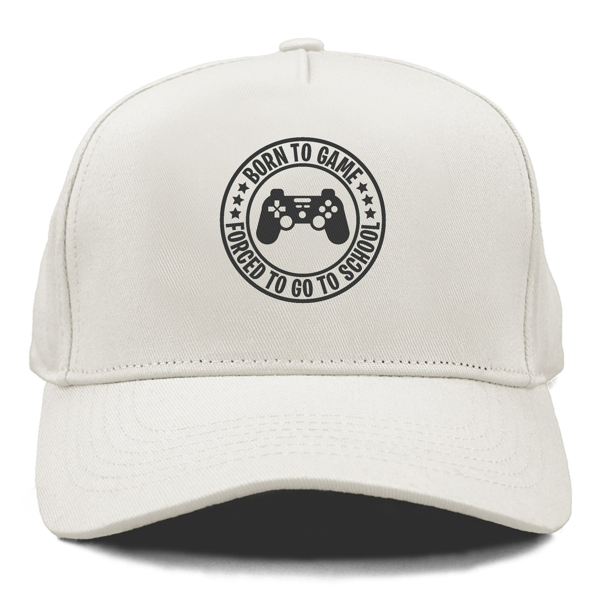 Born To Game Forced To Go To School Hat