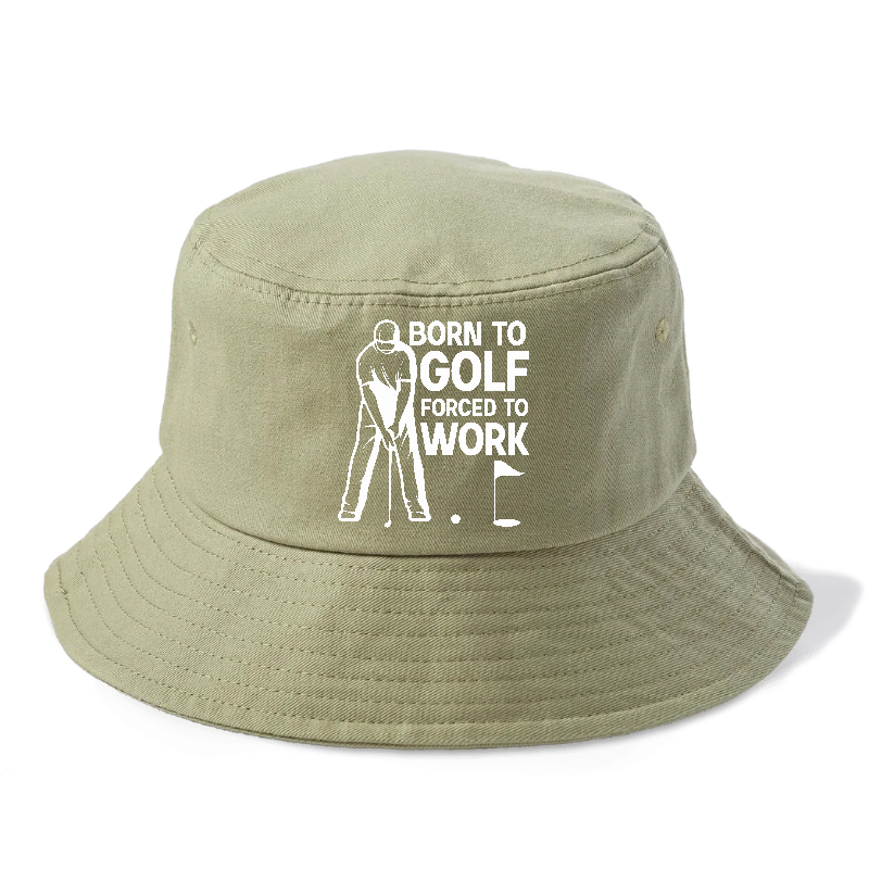 Born To Golf Forced To Work Hat