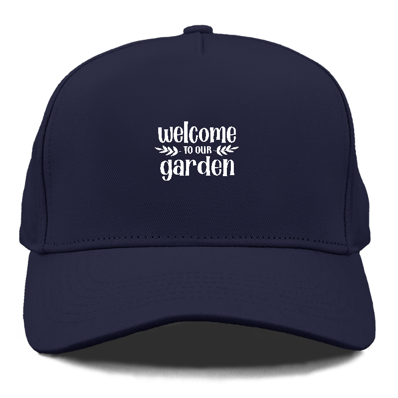 welcome to our garden Hat