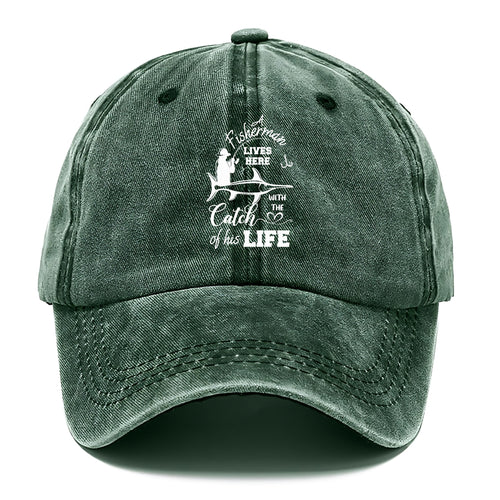 Fisherman Lives Here With The Catch Of His Life Classic Cap