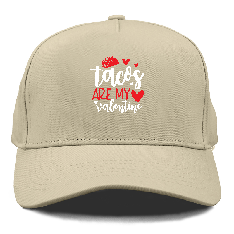 Tacos are my valentine Hat