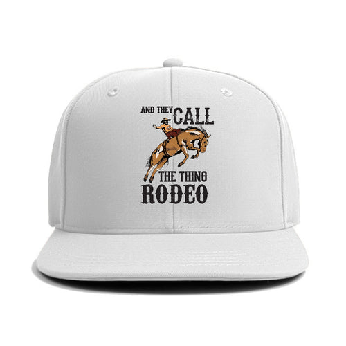 And They Called The Thing Rodeo Classic Snapback