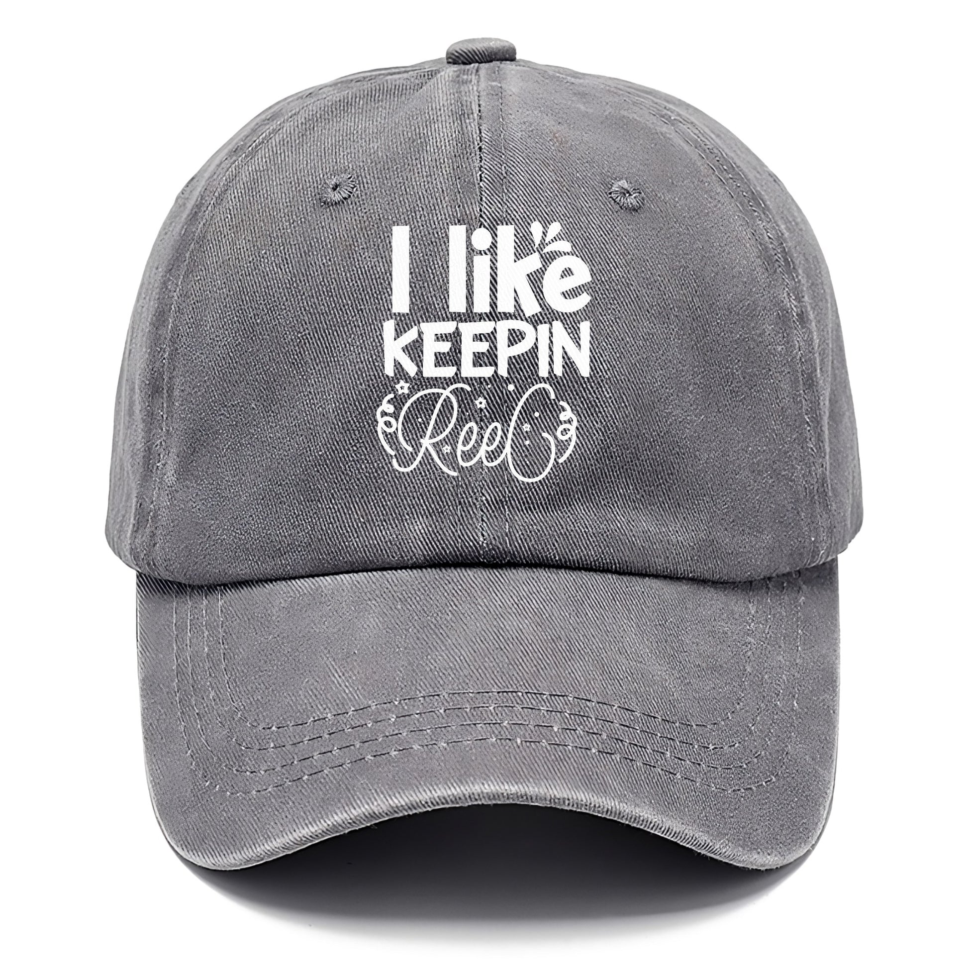 i like keepin reel Hat